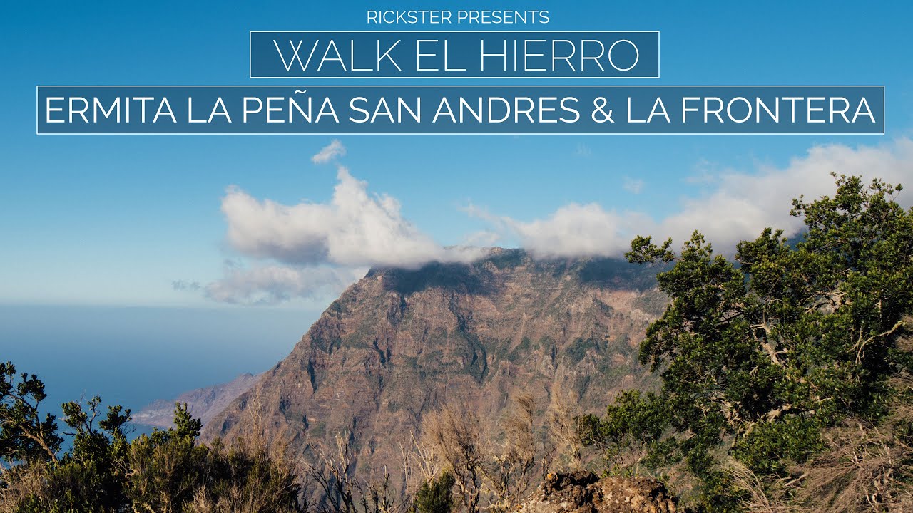 WALK EL HIERRO: Ermita La Peña San Andres & La Frontera (Timelapse)