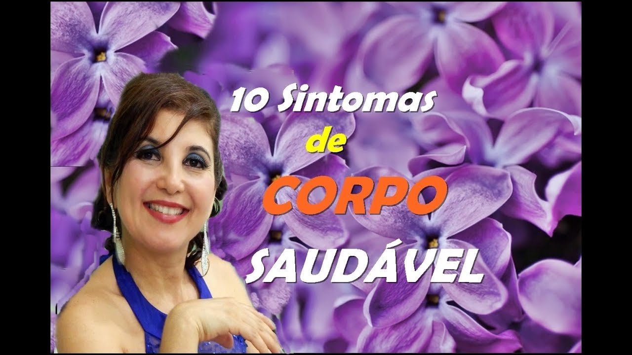 10 Sintomas de um Corpo Saud&aacute;vel
