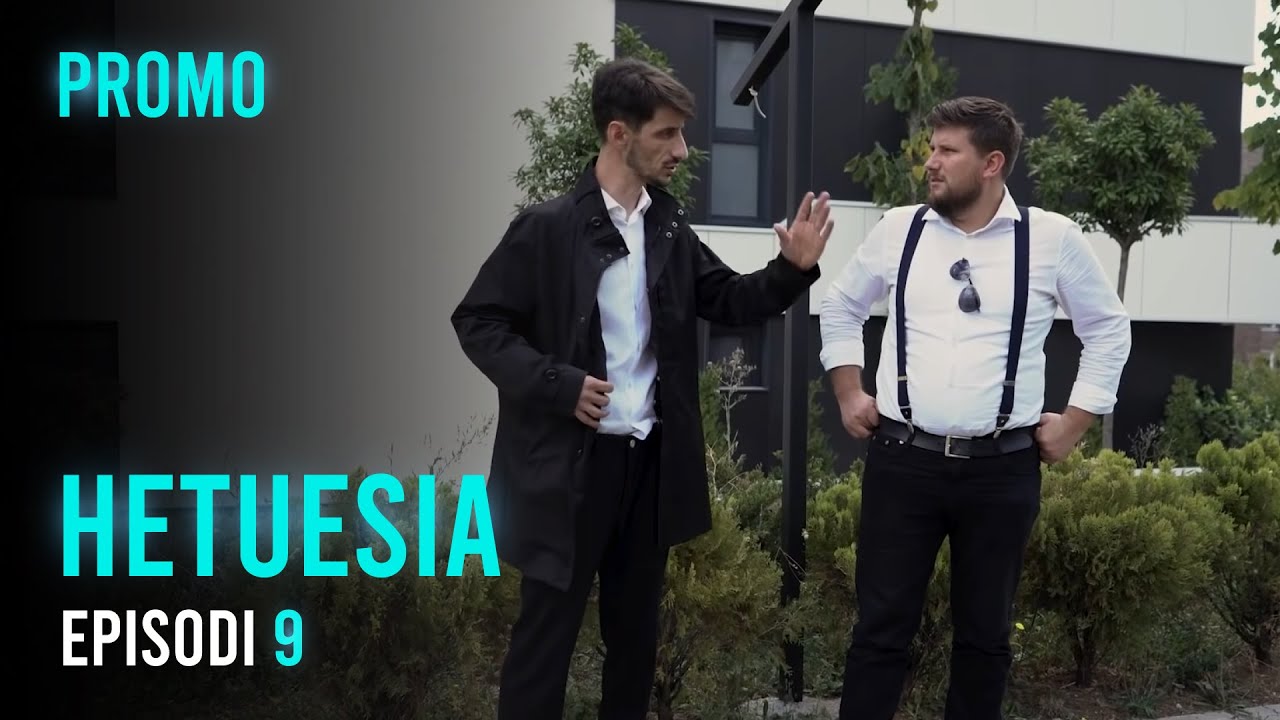 PROMO: Seriali HETUESIA - Episodi 9