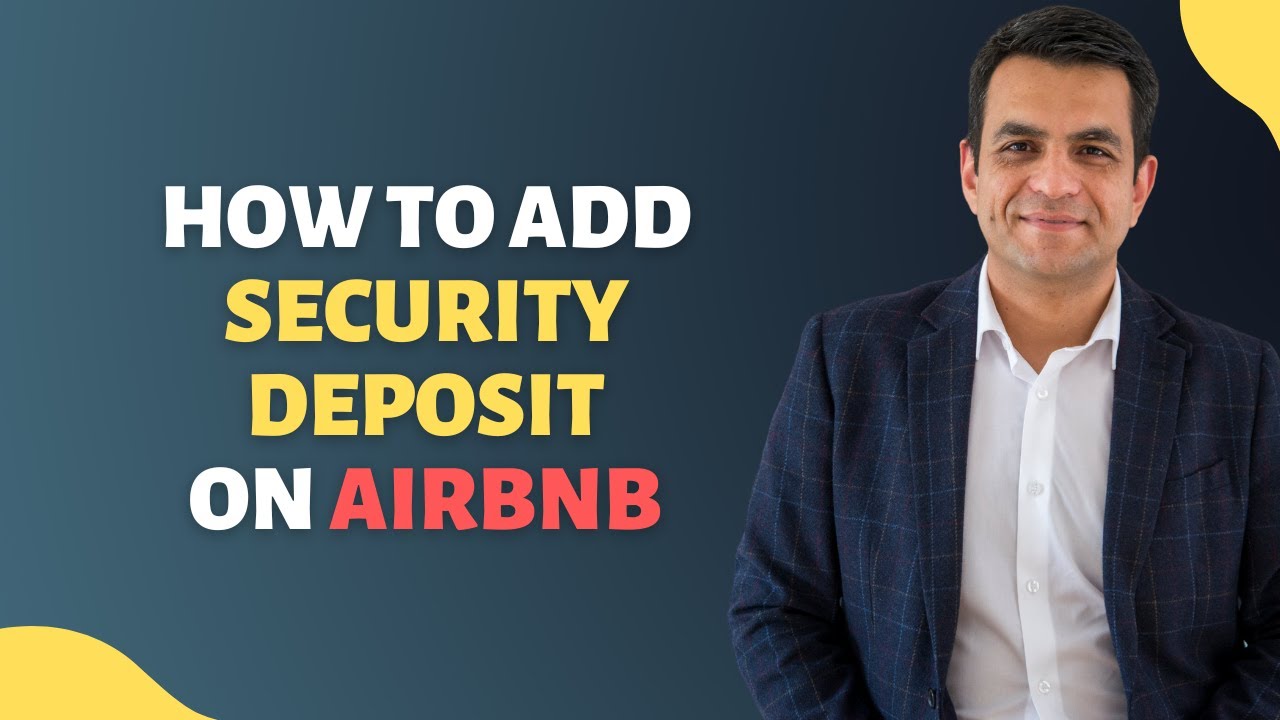 How to Add Security Deposit on Airbnb | Hosting Tips