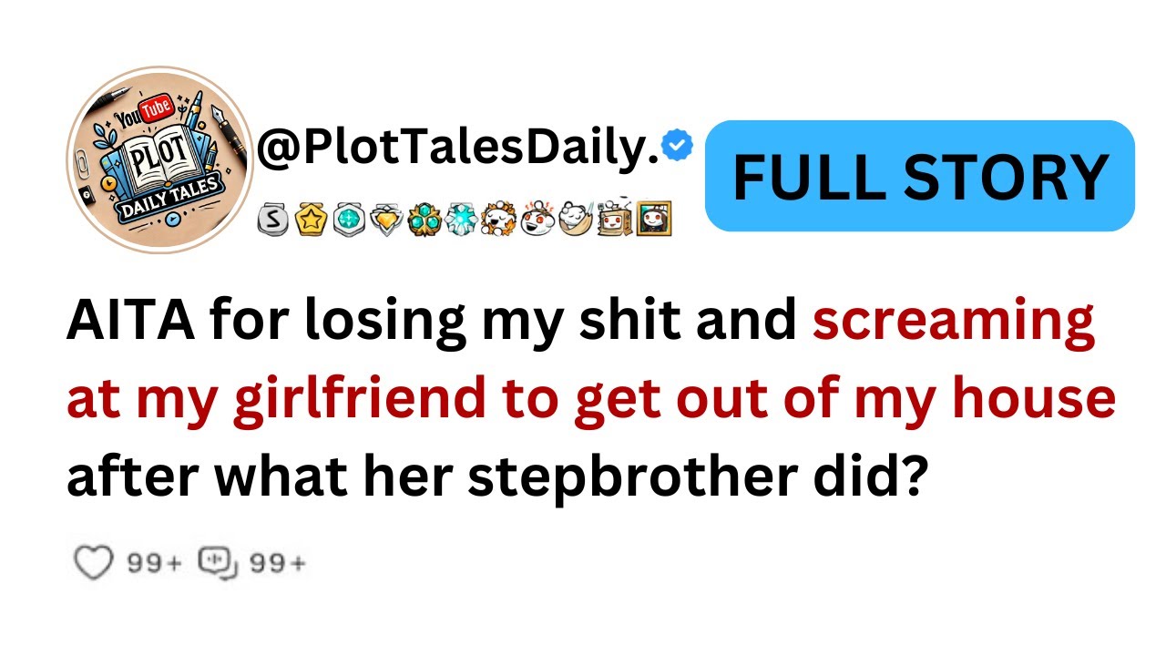 AITA for losing my sh*t and screaming at my girlfriend to get out of my house after...| Reddit Story