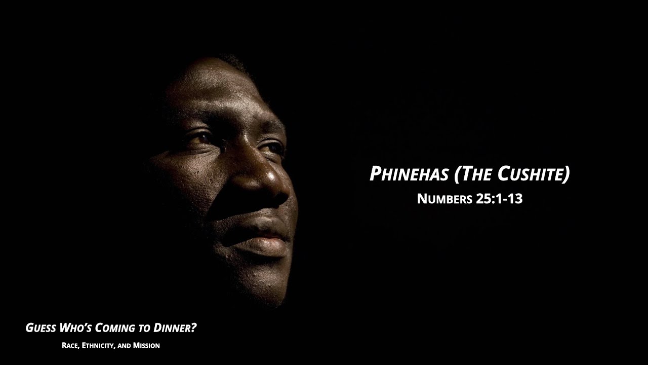 Phinehas (The Cushite)