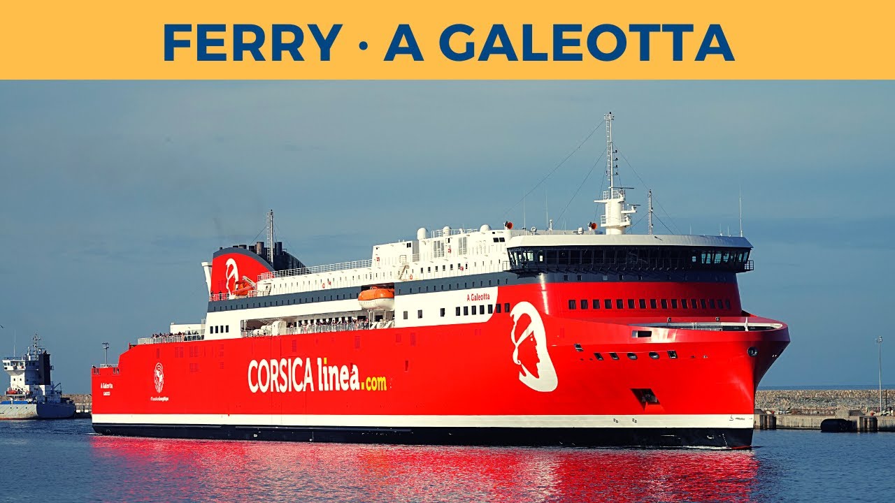 Departure of ferry A GALEOTTA, Bastia (Corsica Linea)