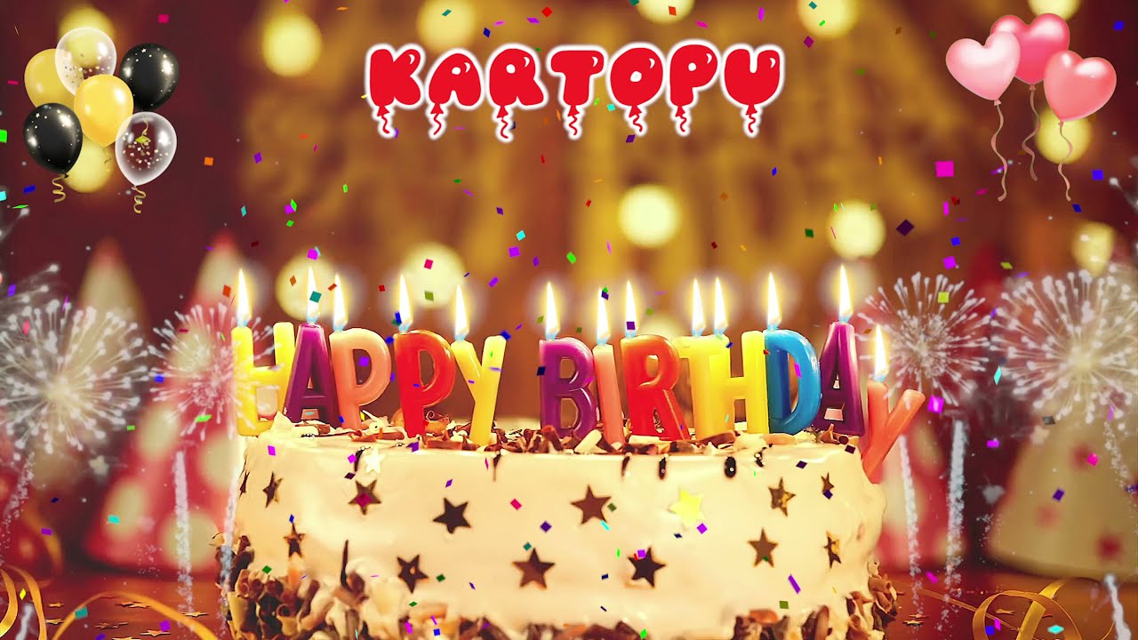 KARTOPU Birthday Song &ndash; Happy Birthday Kartopu
