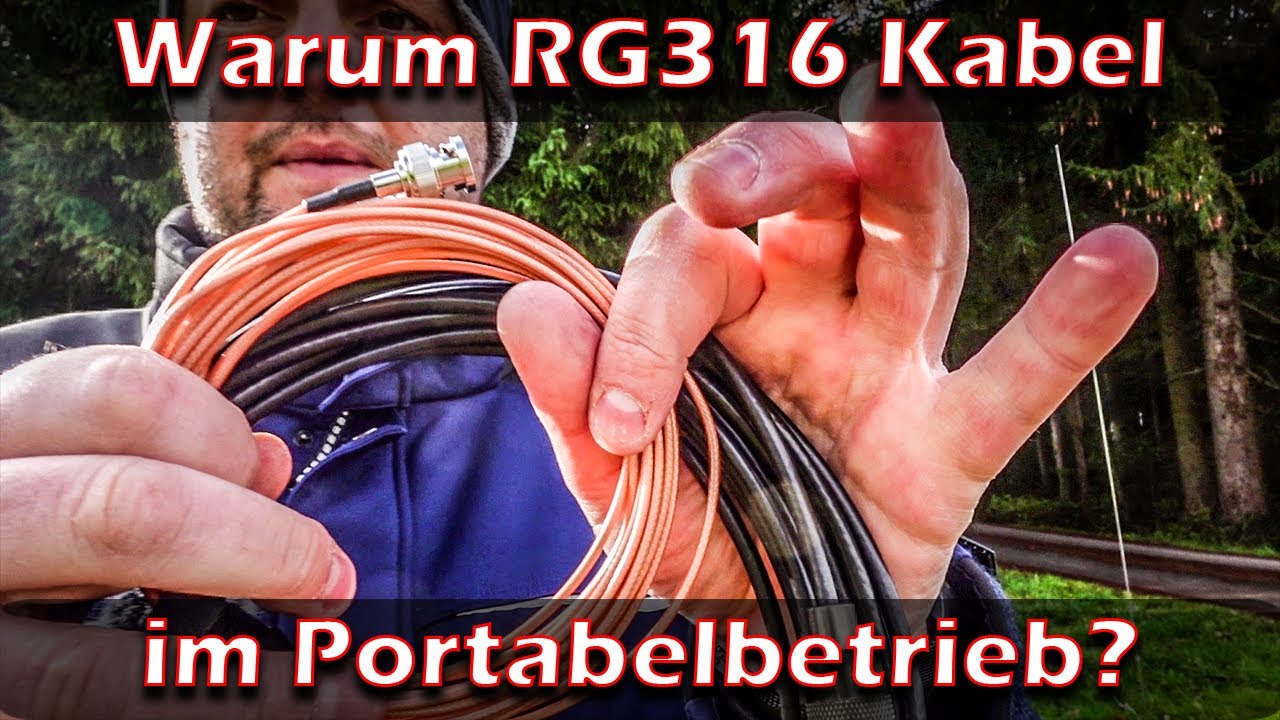 Warum nutze ich RG316 Koaxialkabel f&uuml;r den Portabelbetrieb?