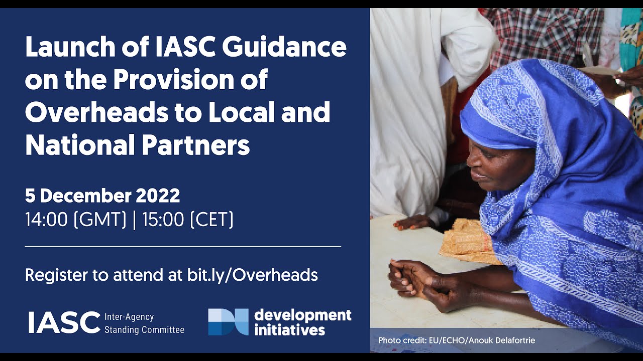 Launch of the ‘IASC Guidance on the Provision of Overheads to Local and National Partners’