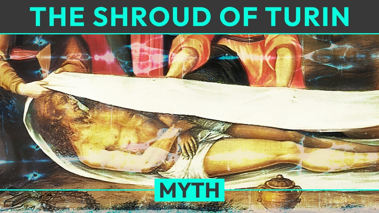 Myth: The Shroud of Turin