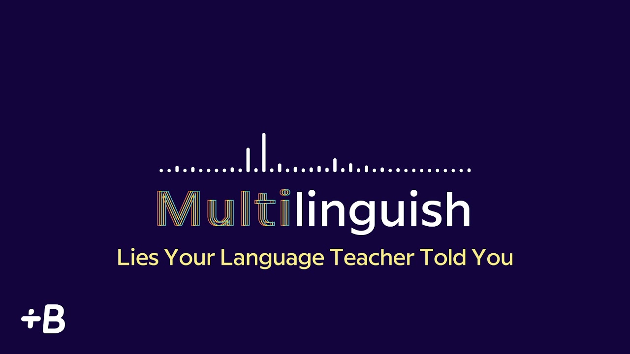 Mulitlinguish Podcast: Debunking Language Learning Myths