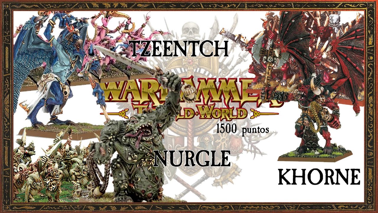 TOW  - Tzeentch VS Nurgle VS Khorne