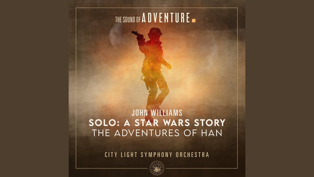 Solo - A Star Wars Story (The Adventures of Han)