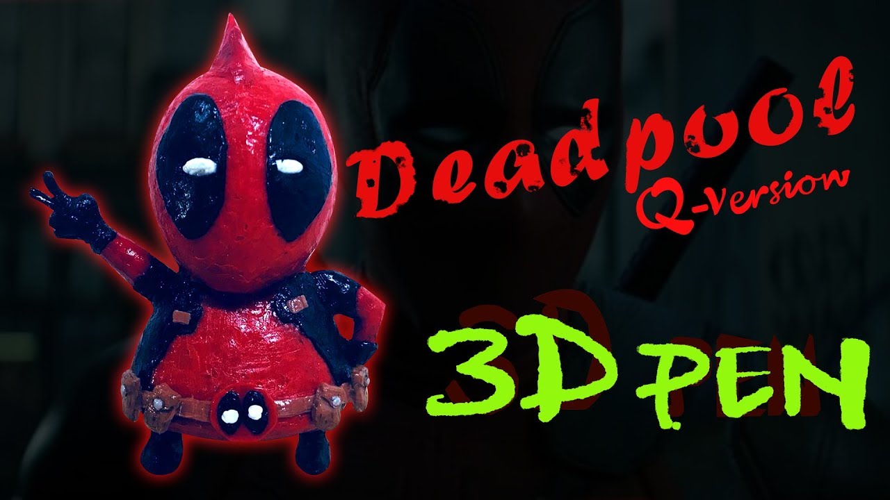 DIY 3D Pen Art Creation Deadpool Q-version DIY tutorial video