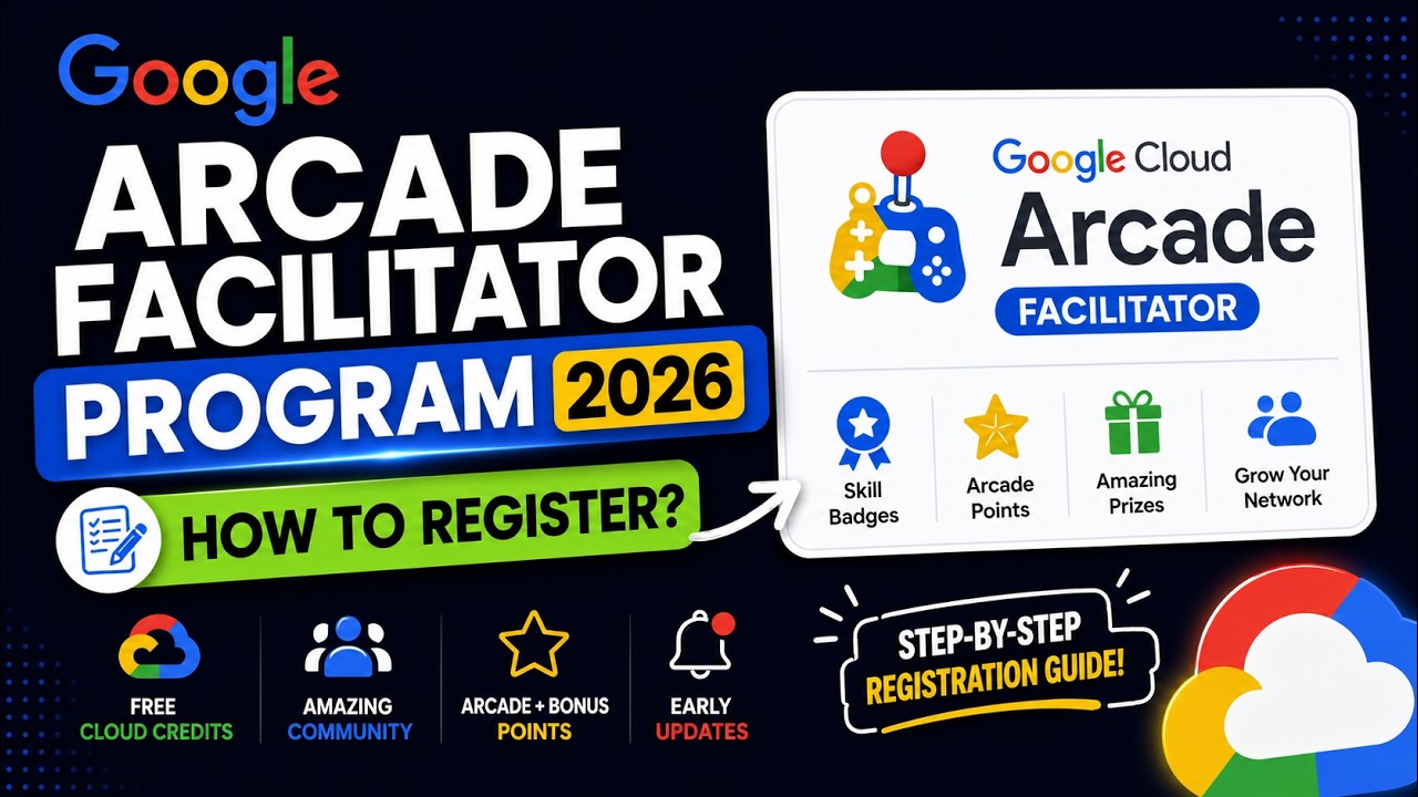 Google Arcade Facilitator 2026 Registration Process Explained