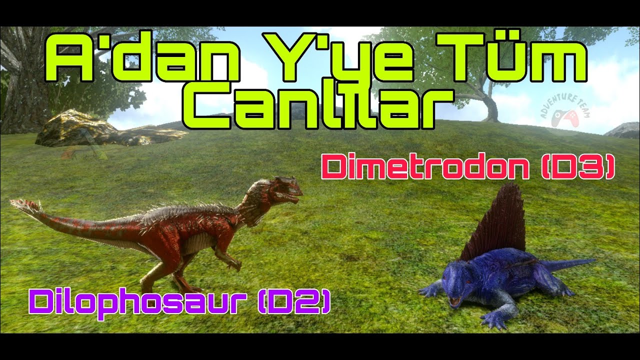 A'dan Y'ye Ark Mobile Canlıları | Dilophosaur (D2)&Dimetrodon (D3)