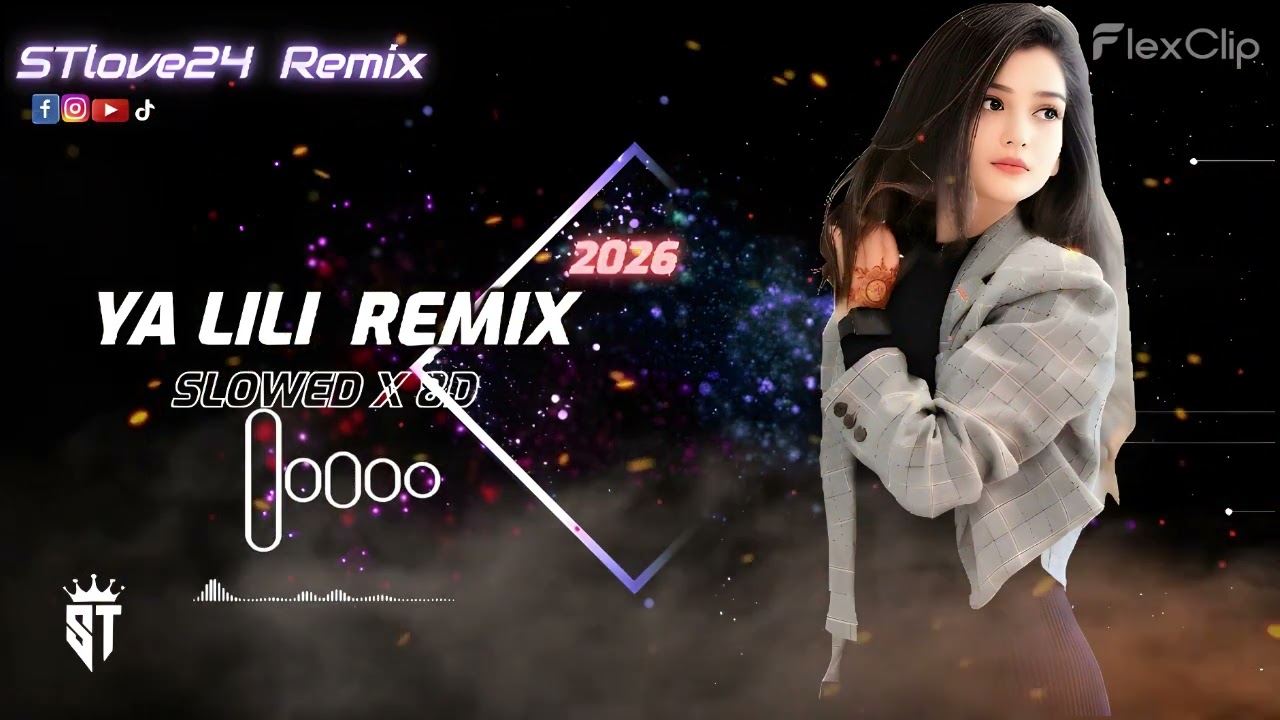 Ya Li Li (Slowed + Reverb 8D) 🎧🎧🎧 | Ya Li Li (یا لی لی Arabic Music ) | STlove24 | STlove24 Remix 🔥🔥