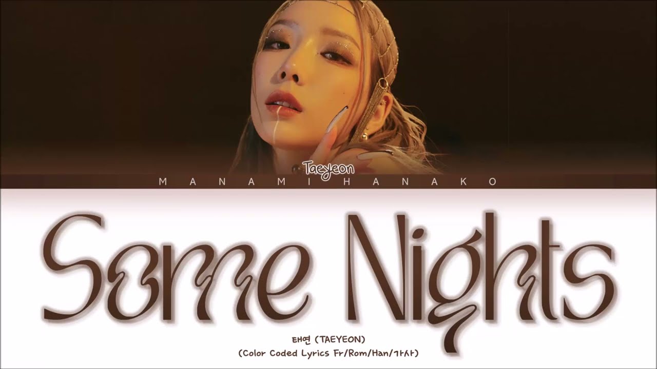 {VOSTFR} TAEYEON (태연) _ 'SOME NIGHTS (그런 밤)' (Color Coded Lyrics Français/Rom/Han/가사)