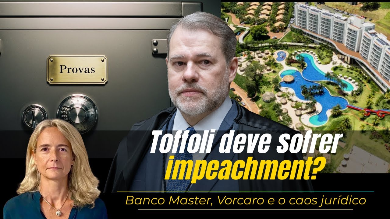 Toffoli deve sofrer impeachment? Banco Master, Vorcaro e o caos jurídico