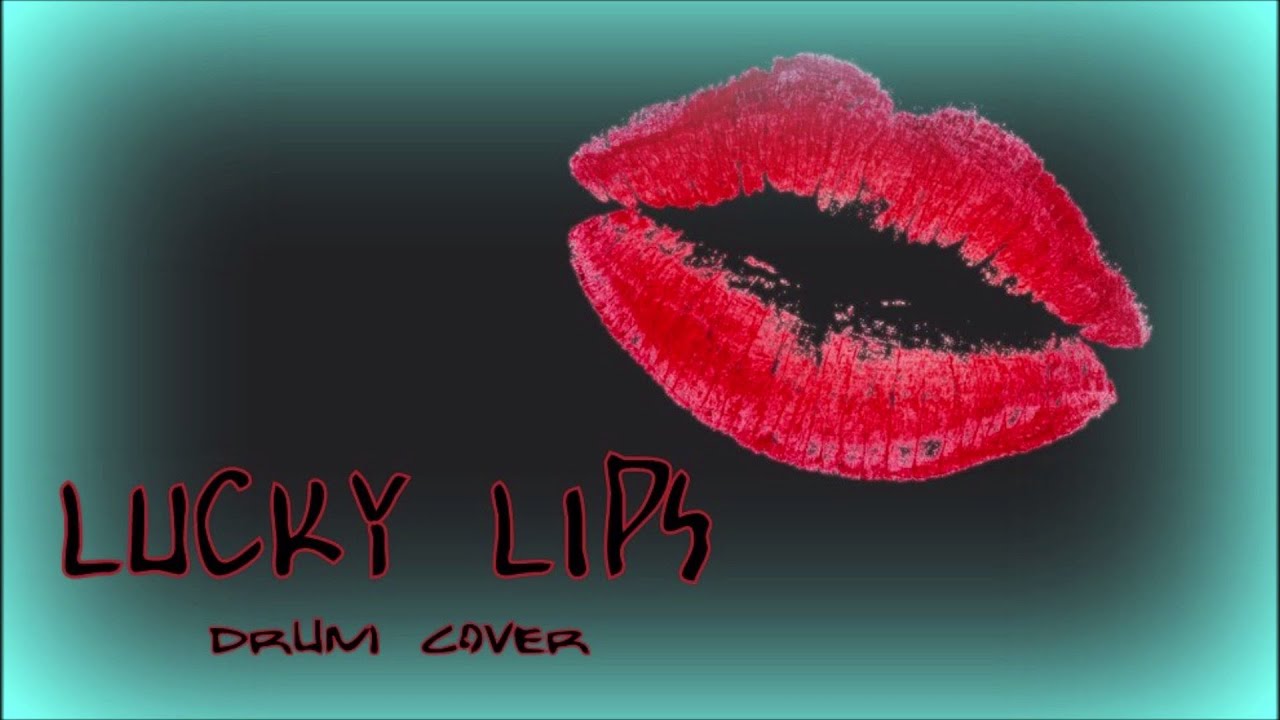 Lucky Lips  (drum cover)