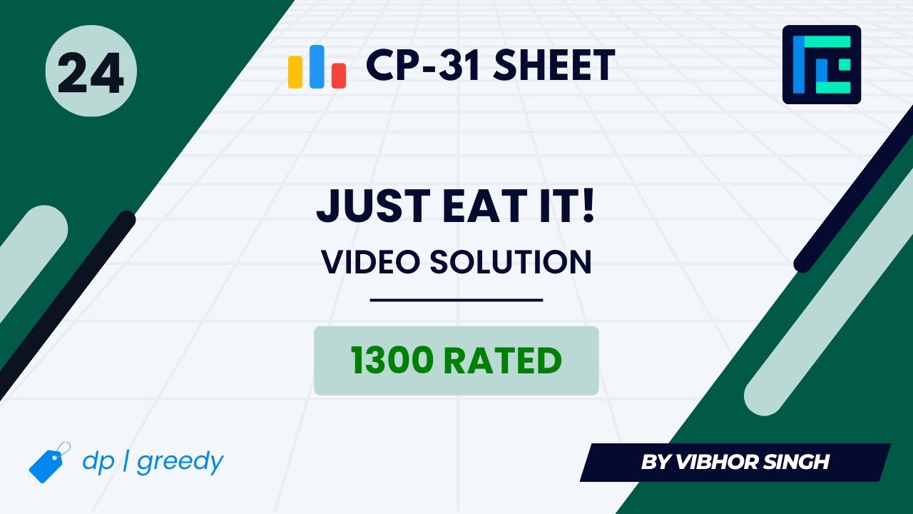 #24 Just Eat It! | Video Solution | 1300 Rated | TLE CP-31 Sheet | Best Codeforces Problems