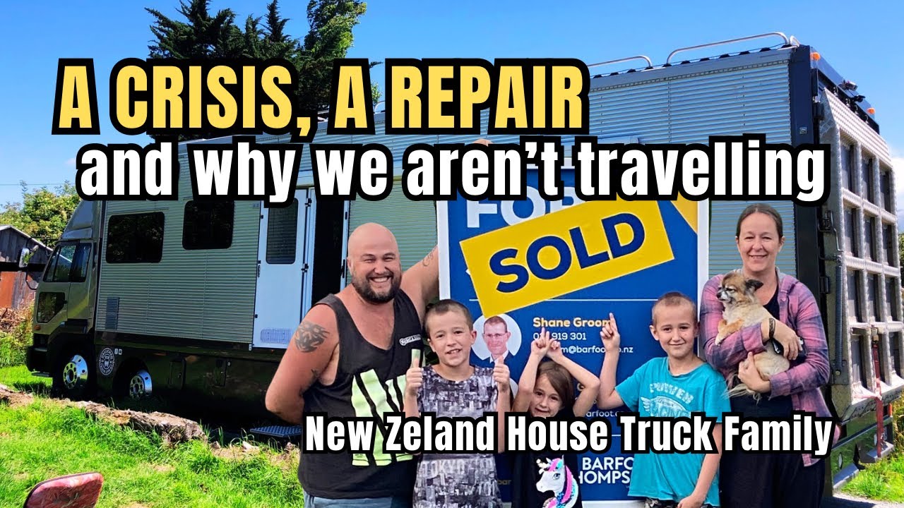 Why we are not travelling as planned, a repair and a flat battery | House Truck Life NZ Family