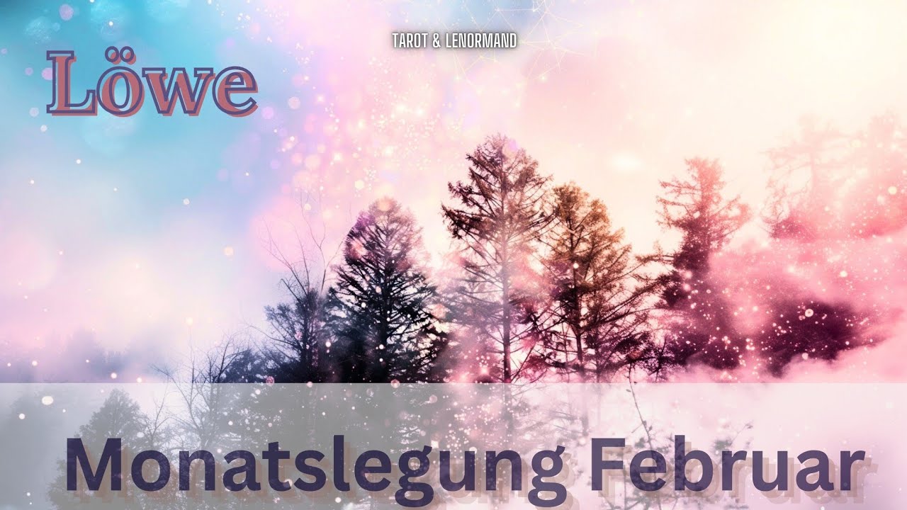 #Löwe ♌️ Februar 2026 | Innehalten, um Herzensentscheidungen zu treffen