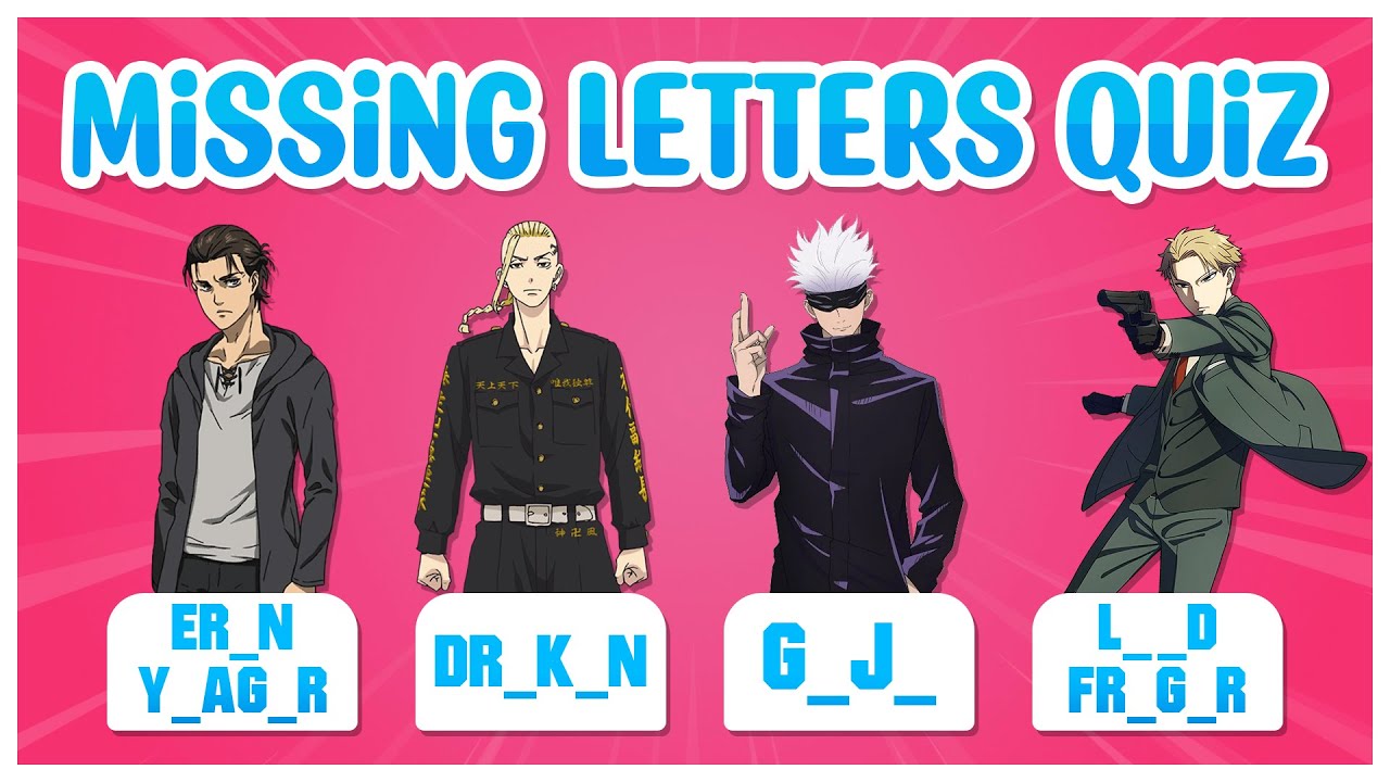 Anime Quiz : ⚠Fill In The Missing Letters From The Character Name⚠