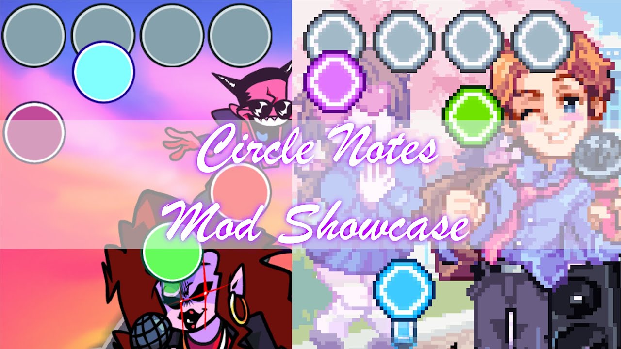 Circle Notes Mod Showcase (Ver 2.1)