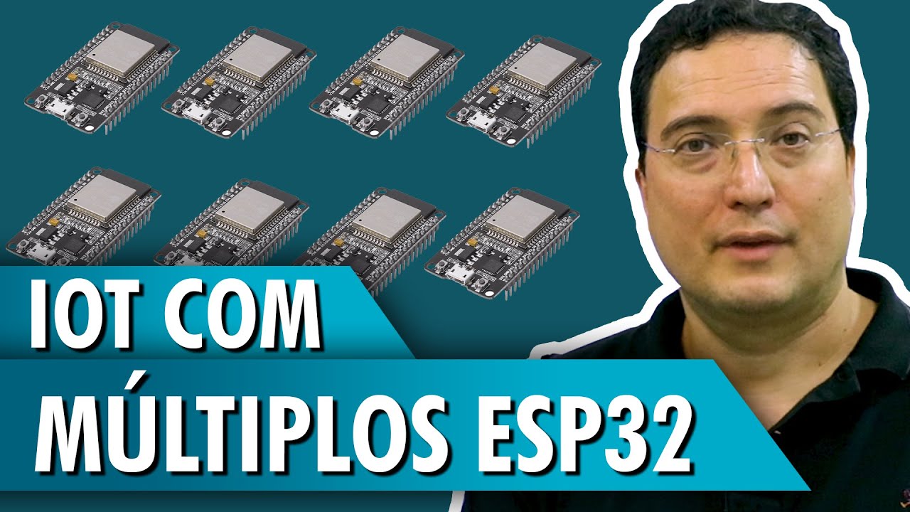 IOT com M&uacute;ltiplos ESP32