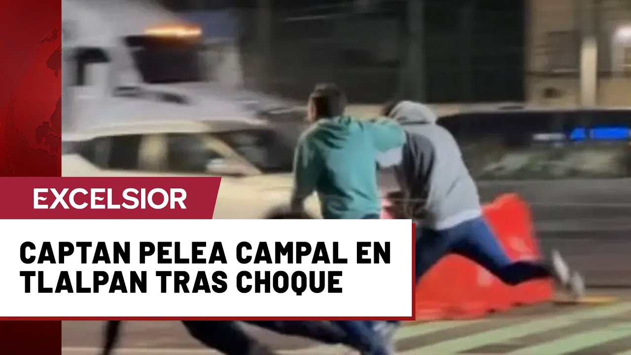 Pelea campal tras incidente vial en Tlalpan queda grabada