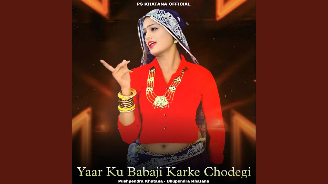 Yaar Ku Babaji Karke Chodegi