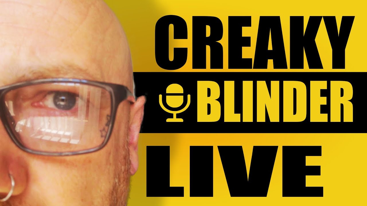 The Creaky Blinder Live Stream