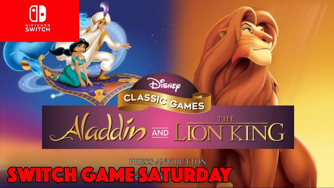 Disney Classic Games: Aladdin and The Lion King - Let’s Play - SWITCH GAME SATURDAYS!