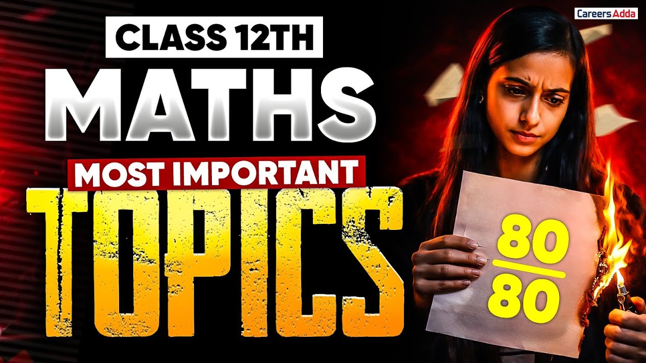 Class 12 Maths Most Important Topics Chapterwise | CBSE Board Exams 2026 | Score 95+ in Maths 🎯