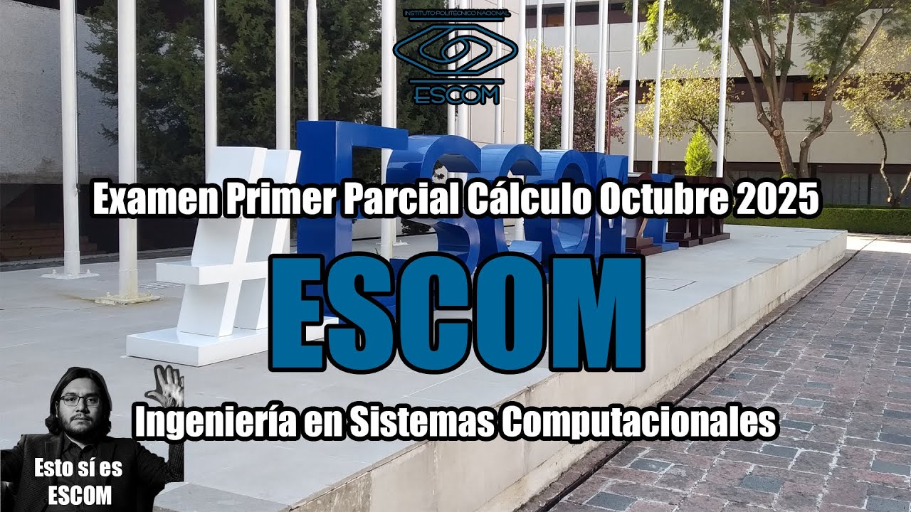Esto SÍ es ESCOM | Examen Primer Parcial Cálculo ESCOM Octubre 2025 | ISC
