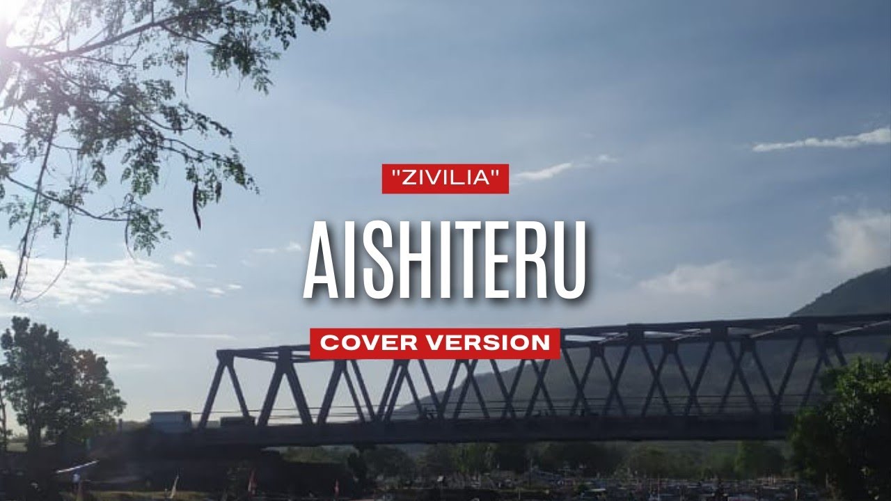 Zivilia - Aishiteru ( Lyric Cover Lagu ) 