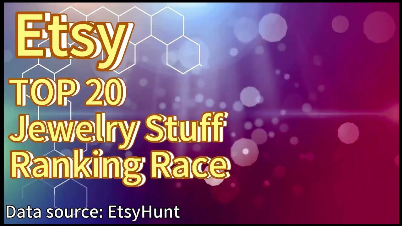 Etsy Top 20 Jewelry  Ranking Race in 2023,How Etsy products trending