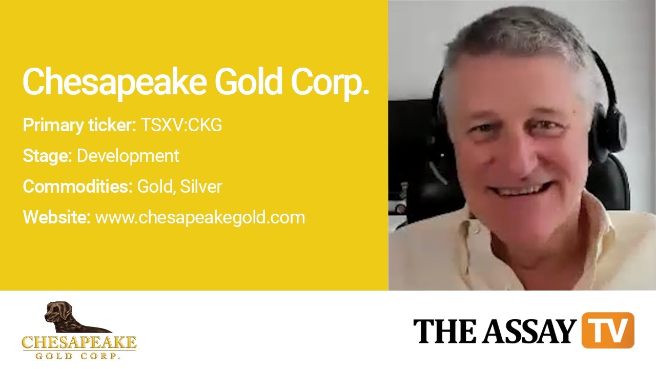 The Assay TV - Alan Pangbourne, Chief Executive Officer, Chesapeake Gold Corp. (TSXV:CKG)