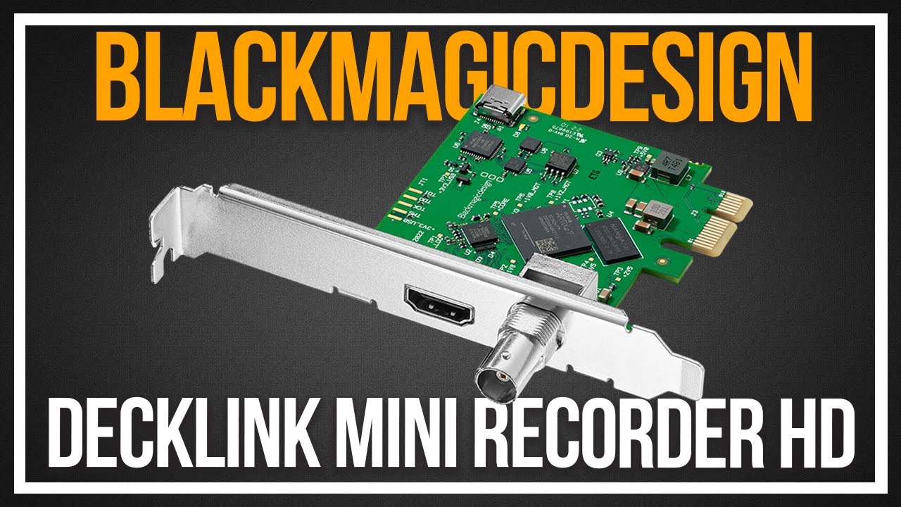 Do You Still Need A Capture Card? | BlackMagic Design Decklink Mini Recorder HD