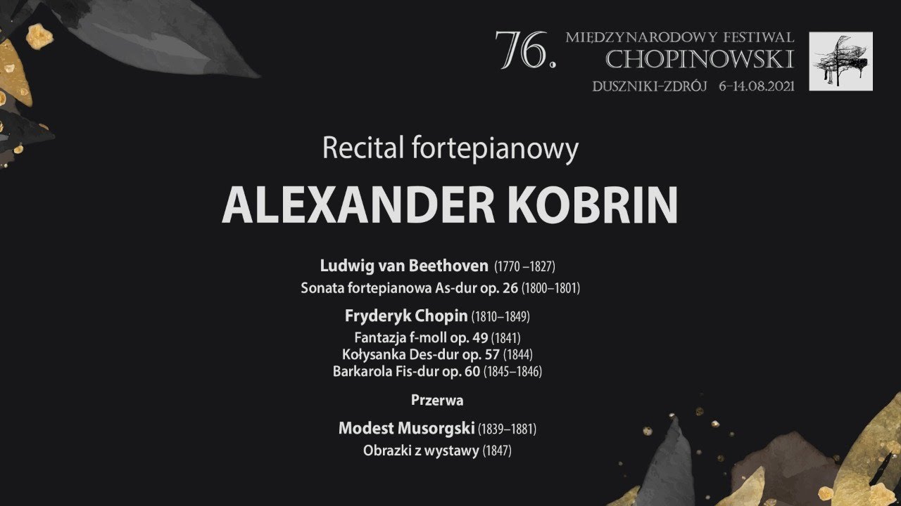 Alexander Kobrin - 76. MIĘDZYNARODOWY FESTIWAL CHOPINOWSKI | Duszniki