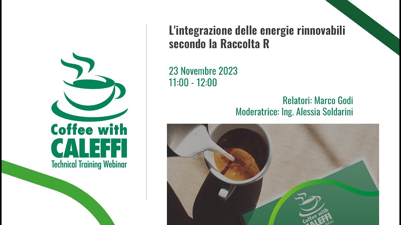 L'integrazione delle energie rinnovabili secondo la Raccolta R - Coffee with Caleffi