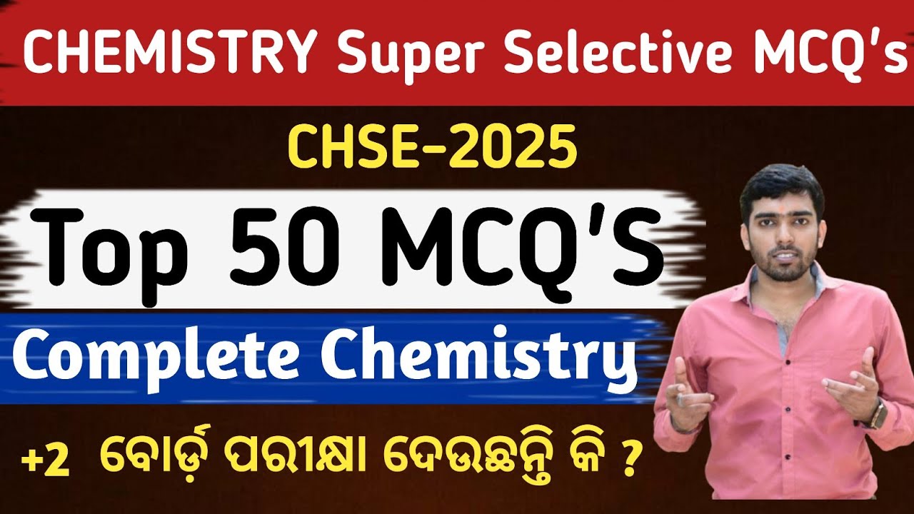 Chemistry Top 50 MCQ'S with Answers|| CHSE 2025