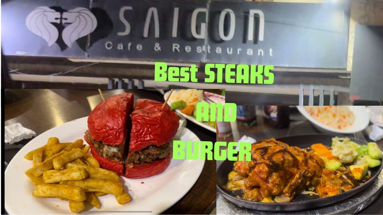 Best steaks in QUETTA…..SAIGON CAFE