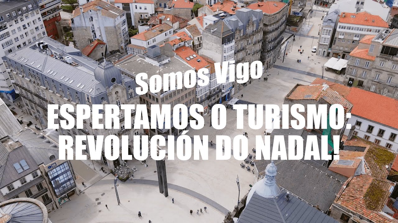 #SomosVigo Espertamos O Turismo | VIVA VIGO!