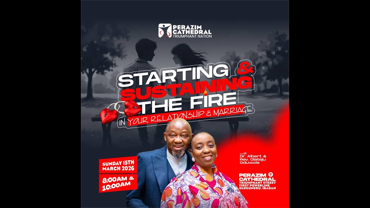 STARTING AND SUSTAINING THE FIRE || RELATIONSHIP SUNDAY || 2ND SERVICE || 15TH MAR 2026
