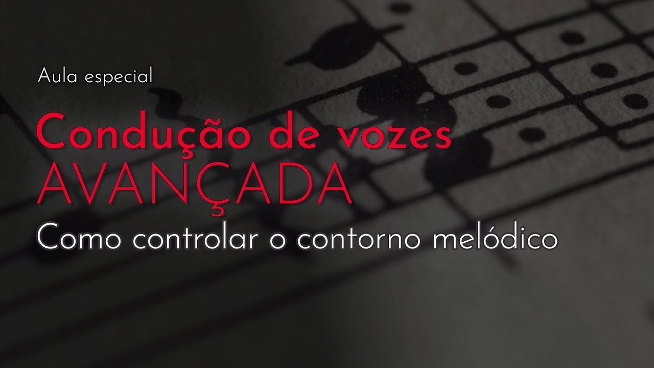 Controlando o Contorno - Condução de Vozes Avançada