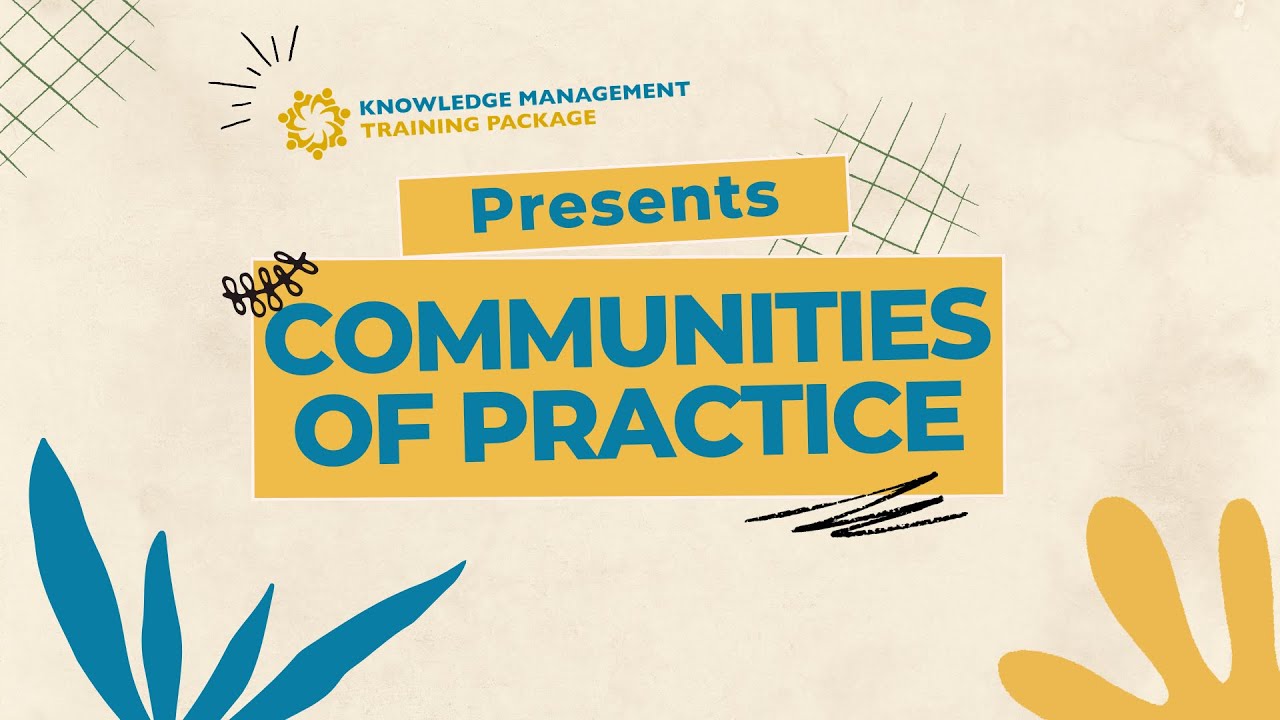 Communities of Practice: A Knowledge Management Training Package Skill Shot