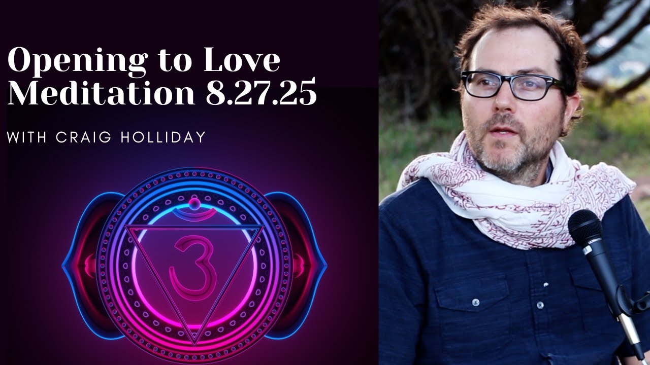 Opening to Love Meditation 8.27.25 #nonduality #nondualmeditation