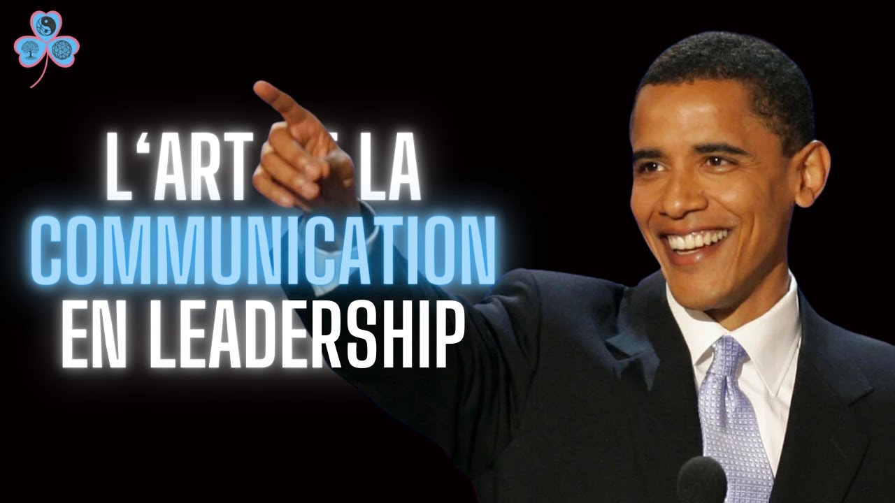 LA COMMUNICATION EFFICACE POUR UN LEADERSHIP FORT