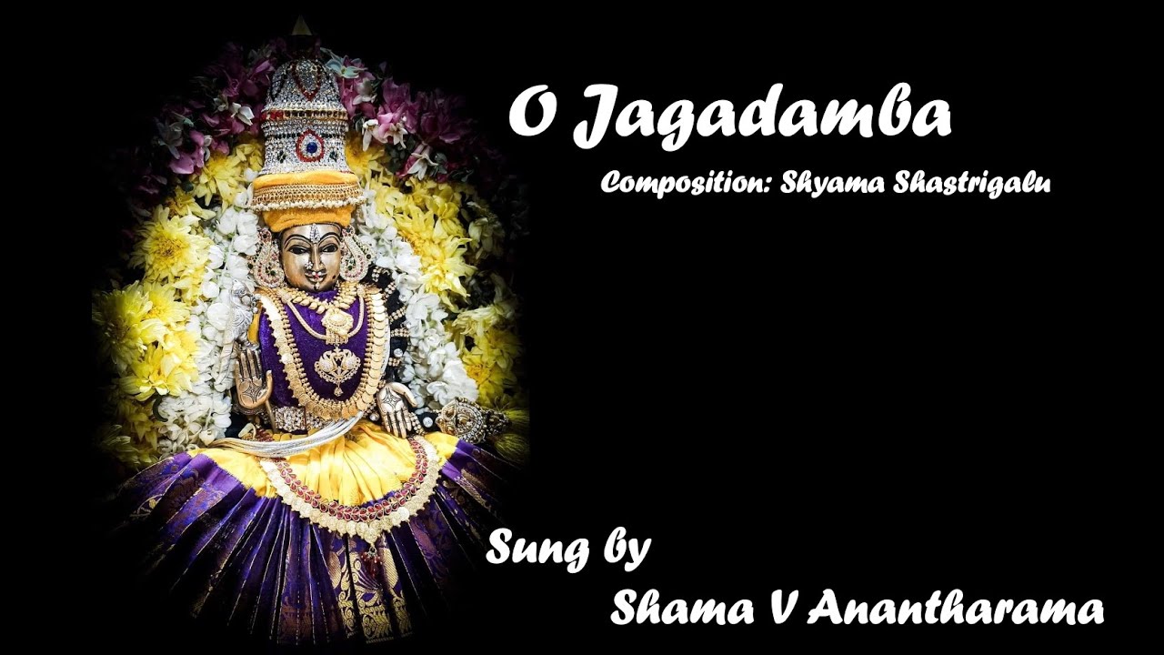O Jagadamba | Anandabhairavi Raga | Shyaama Shastri 