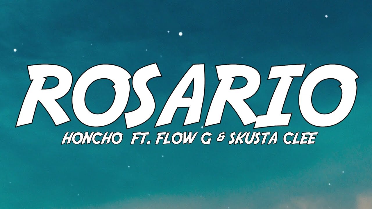 Honcho - Rosario ft. Flow G & Skusta Clee (Lyrics)