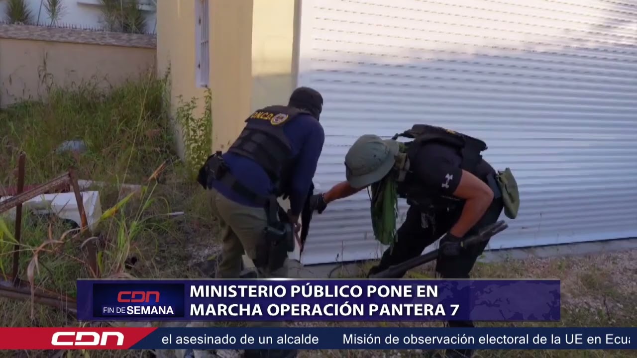 Ministerio P&uacute;blico pone en marcha Operaci&oacute;n Pantera 7